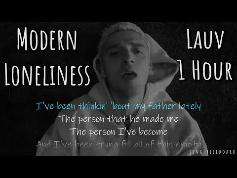 [1 Hour with Lyric] Lauv - Modern Loneliness (Realtime Lyrics)