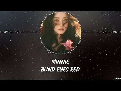 MINNIE – BLIND RED EYES [LYRICS]