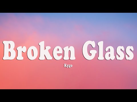 Kygo, Kim Petras - Broken Glass (Lyrics)