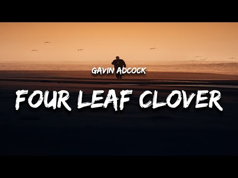 Gavin Adcock - Four Leaf Clover (Lyrics)