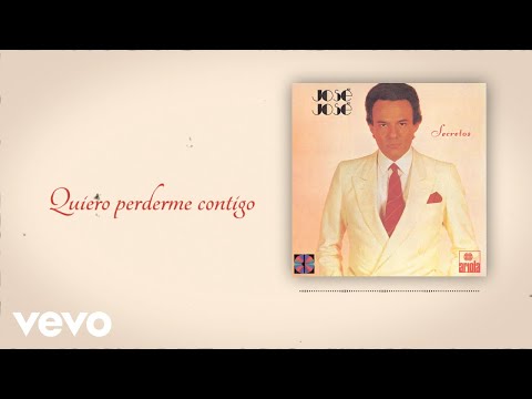 José José - Quiero Perderme Contigo (Letra Oficial)