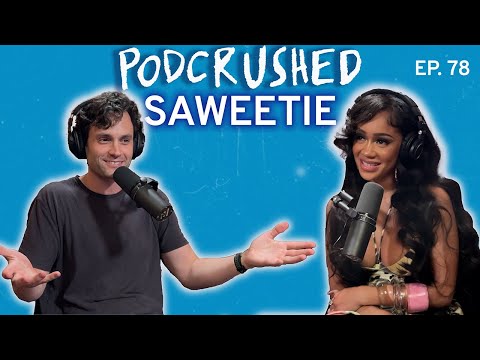 Saweetie | Ep. 78 | Podcrushed