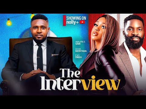 THE INTERVIEW - UCHE MONTANA, MAURICE SAM, ESO DIKE SHAZNAY OKAWA 2024 LATEST NIGERIAN MOVIES