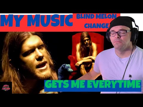 This song gets me everytime! | Blind Melon - Change | MY MUSIC