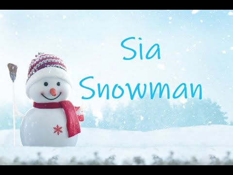 Sia - Snowman (Lyrics)