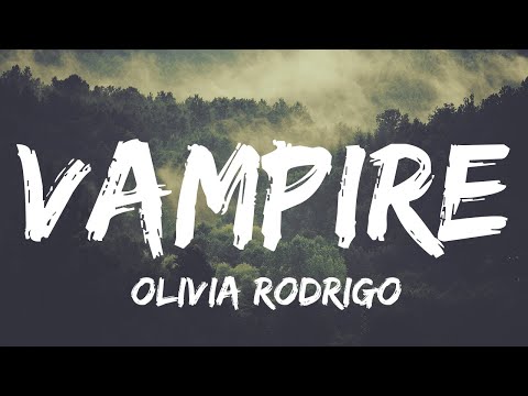 Olivia Rodrigo - vampire (Lyrics) | Shane Filan, Taylor Swift...(Mix Lyrics)