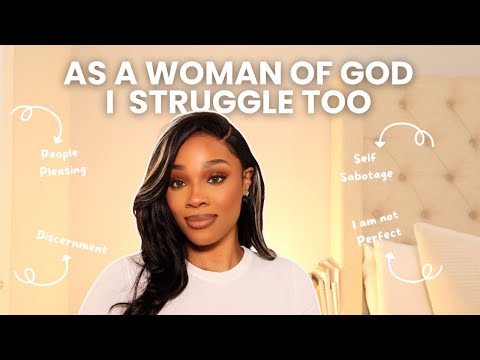 Girl Talk: Things that I am currently struggling with as a Woman of God | Honest Faith Journey