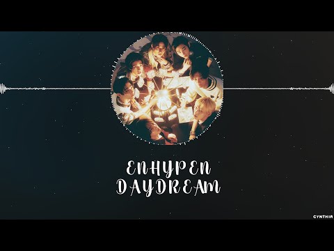 ENHYPEN - DAYDREAM [HAN+ROM+ENG] LYRICS