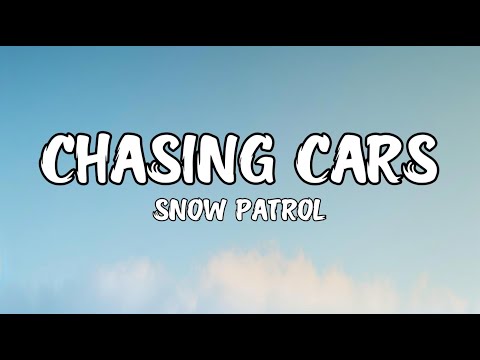 Snow Patrol - Chasing Cars (Lyrics)