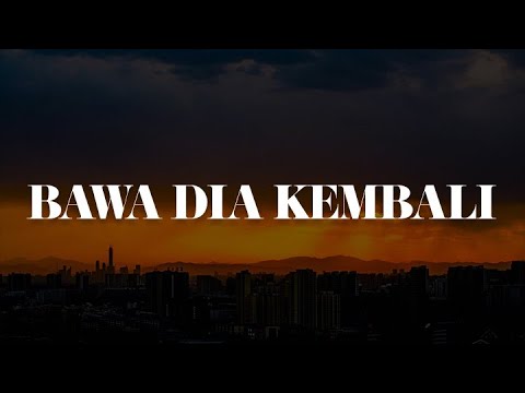 Bawa Dia Kembali (Lirik) - Mahalini