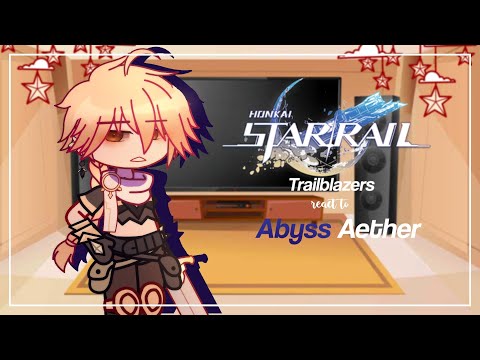 Honkai Star Rail React to Abyss Aether || (2/3)