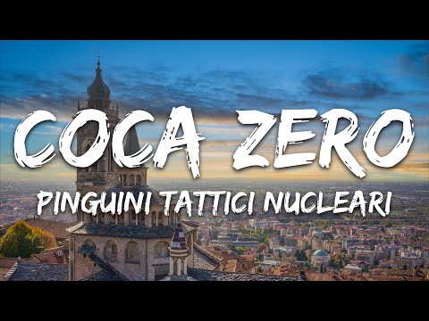 Pinguini Tattici Nucleari - Coca zero (Testo/Lyrics)