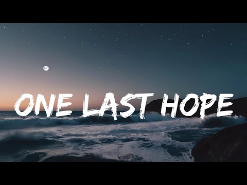 One Last Hope | official song music |