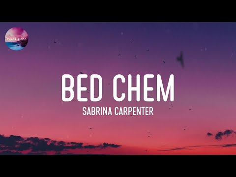 Sabrina Carpenter - Bed Chem (Lyrics)