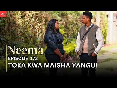 VIUSASA: NEEMA EPISODE 173