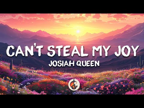 Josiah Queen - Can't Steal My Joy  (Lyrics) ft. Brandon Lake