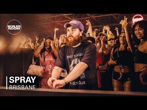 Spray | Boiler Room: Brisbane