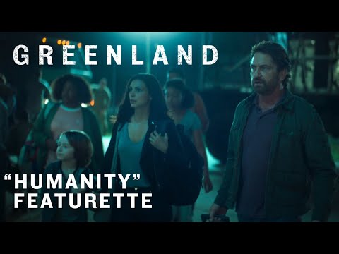 Greenland | "Humanity" Featurette | Rent or Own on Digital HD, Blu-ray & DVD Today