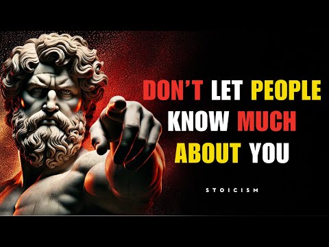 DON'T LET PEOPLE KNOW MUCH ABOUT YOU | YOU NEED TO WATCH THIS | STOIC PHILOSOPHY