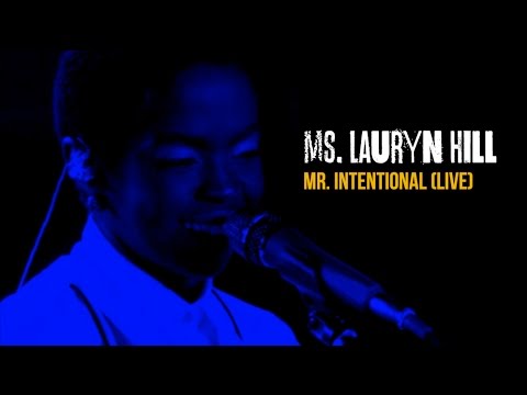 Ms. Lauryn Hill - Mr. Intentional LIVE