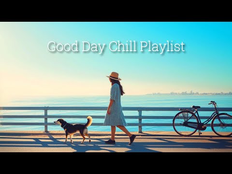 【洋楽playlist】朝から爽やかに🍃部屋でかけ流したいお洒落な洋楽ソング🎶Good Day music playlist［ドライブbgm/作業用BGM/ゆったりBGM/work/study ］