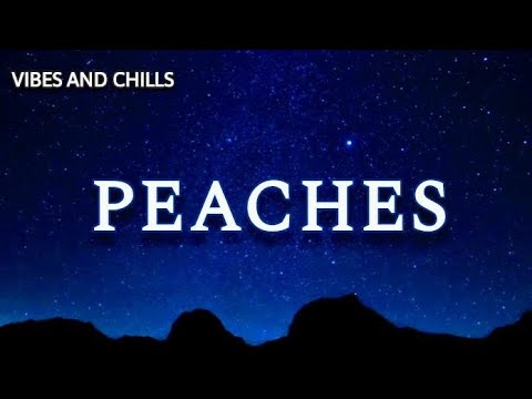 Justin Bieber - Peaches (Lyrics) ft. Daniel Caesar, Giveon