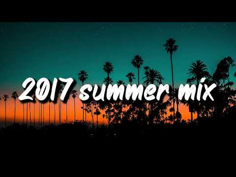 2017 summer mix ~throwback playlist