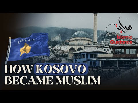 How Kosovo Became Muslim