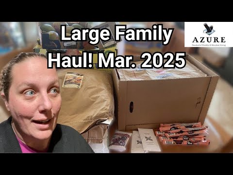 March's AWESOME Large Family Azure Standard Haul!