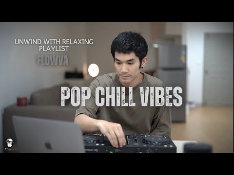 Pop Chill Vibes  | Unwind with Relaxing Playlist