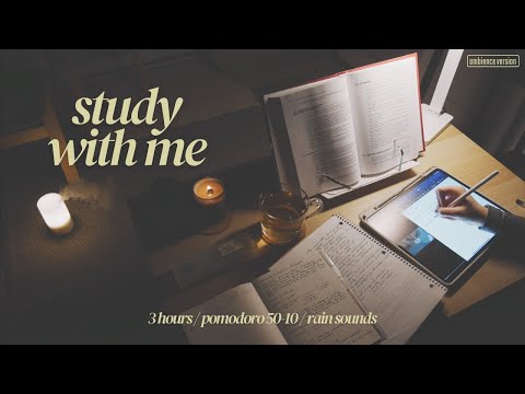 3-HOUR STUDY WITH ME 🌃 / Pomodoro 50-10 / Rain Sounds 🌧️ / at Late Night [Ambience ver.]