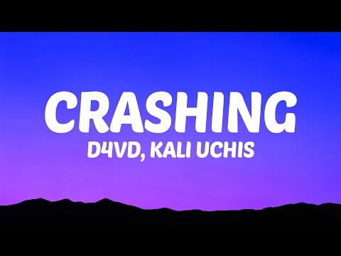 d4vd, Kali Uchis - Crashing (Lyrics)