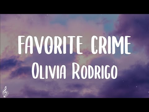 Olivia Rodrigo - favorite crime (Lyrics)