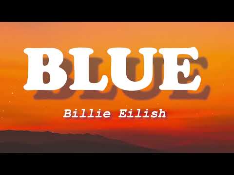 Billie Eilish - BLUE (Lyrics) Standard Version