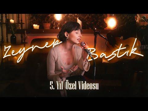 5. Yıl Özel Videosu - Zeynep Bastık