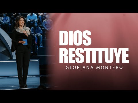 Dios restituye - Gloriana Montero | Prédicas Cristianas 2025