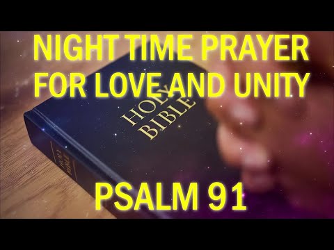 Nighttime Prayer for Love and Unity (Psalm 91)