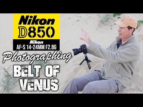 Using The Nikon D850 To Photograph The Belt Of Venus