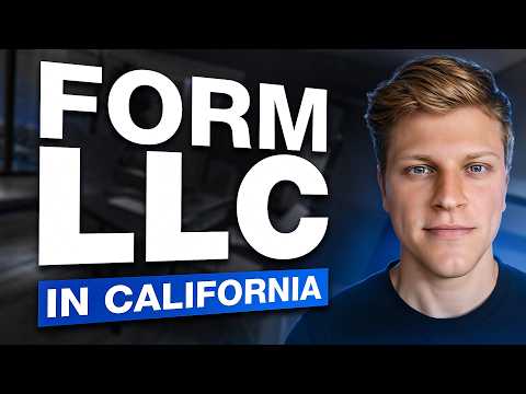 How to Form an LLC in California (2025)