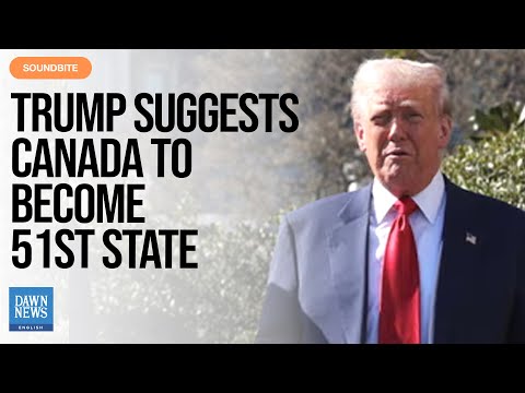 Trump Suggests Canada Could Become the 51st State, Praises Ontario Premier | Dawn News English