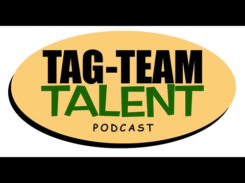 Tag Team Talent Podcast #3 featuring Mack Dryden, Steve Bruner, and Classic Rewind from Dana Carvey!