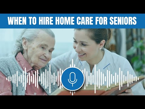 When Is The Best Time To Hire Home Care Services For Seniors ?