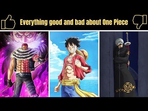 Everything good and bad about One Piece