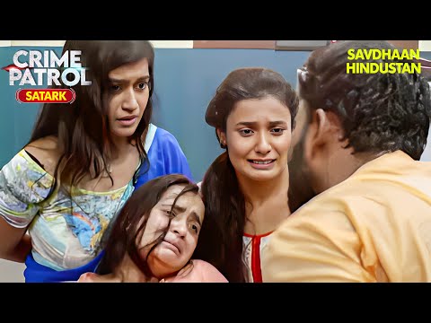 पल्लवी के वायरल वीडियो के पीछे कौन था? | Crime Patrol | Crime Patrol Satark | Full Episode #mystery