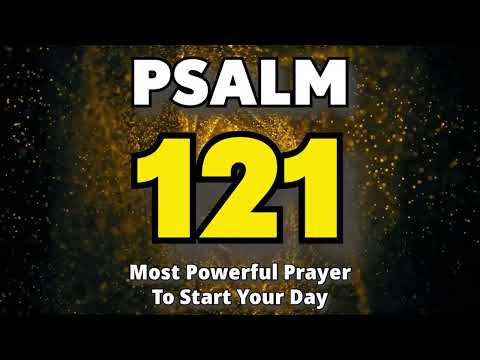 PSALM 121 | Most Powerful Prayer To Start Your Day