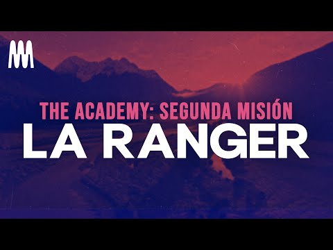 The Academy: Segunda Misión - LA RANGER (feat. Myke Towers) (Letra/Lyrics)