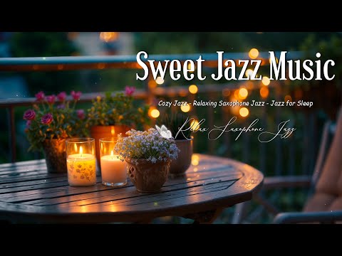 Sweet Jazz Piano BGM - Relaxing Saxophone Jazz Music - Smooth Instrumental Music for Stress Relief