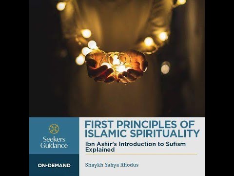 First Principles of Islamic Spirituality—Shaykh Yahya Rhodus