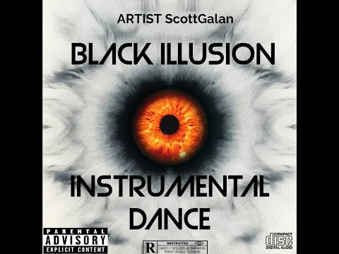 ScottGalan Official Audio-Track-(Black Illusion - Instrumentale Dance Version) #music #remix