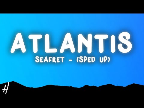 Seafret - Atlantis (Extra Sped-up Version) (Lyrics)